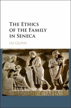 Ethics of the Family in Seneca (eBook, PDF) - Gloyn, Liz