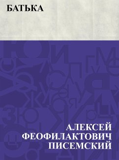 Bat'ka (eBook, ePUB) - Pisemsky, Alexey Feosilaktovich