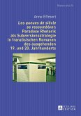Les queues de siecle se ressemblent Paradoxe Rhetorik als Subversionsstrategie in franzoesischen Romanen des ausgehenden 19. und 20. Jahrhunderts (eBook, ePUB)