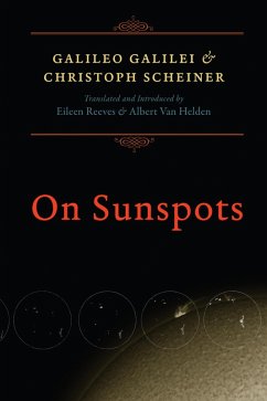 On Sunspots (eBook, ePUB) - Galilei, Galileo; Scheiner, Christoph On Sunspots (eBook, ePUB) - Galilei, Galileo; Scheiner, Christoph