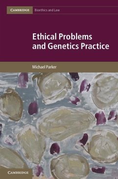 Ethical Problems and Genetics Practice (eBook, ePUB) - Parker, Michael