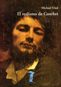 El realismo de Courbet (eBook, ePUB) - Fried, Michael