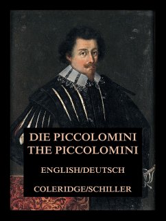 Die Piccolomini / The Piccolomini (eBook, ePUB) - Schiller, Friedrich; Coleridge, Samuel Taylor