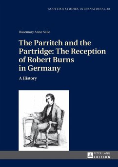 Parritch and the Partridge: The Reception of Robert Burns in Germany (eBook, PDF) - Selle, Rosemary Anne