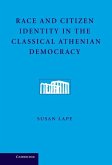Race and Citizen Identity in the Classical Athenian Democracy (eBook, ePUB)