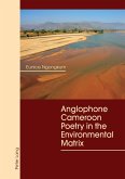 Anglophone Cameroon Poetry in the Environmental Matrix (eBook, ePUB)