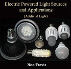 Electric Powered Light Sources and Applications (Artificial Light) (eBook, PDF)