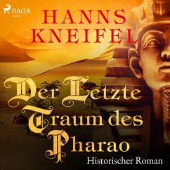 Der letzte Traum des Pharao - Historischer Roman (Ungekürzt) (MP3-Download) - Kneifel, Hanns