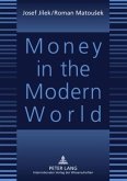 Money in the Modern World (eBook, PDF)