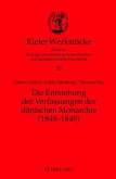Die Entstehung der Verfassungen der daenischen Monarchie (1848-1849) (eBook, PDF)