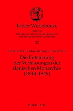 Die Entstehung der Verfassungen der daenischen Monarchie (1848-1849) (eBook, PDF) - Loebert, Sonke