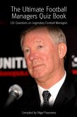 Ultimate Football Managers Quiz Book (eBook, ePUB)