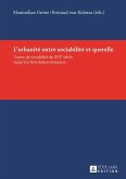 L'urbanite entre sociabilite et querelle (eBook, PDF)