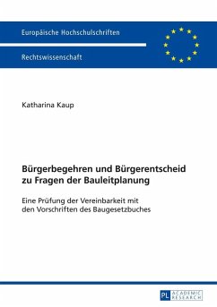 Buergerbegehren und Buergerentscheid zu Fragen der Bauleitplanung (eBook, ePUB) - Katharina Kaup, Kaup