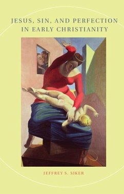 Cover Jesus, Sin, and Perfection in Early Christianity (eBook, ePUB)