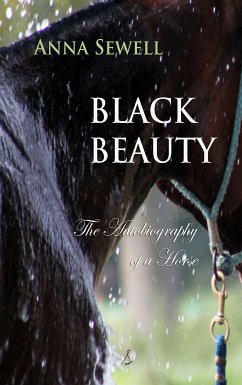 Black Beauty: The Autobiography of a Horse (eBook, ePUB)