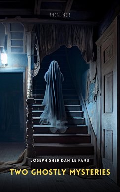 Two Ghostly Mysteries (eBook, ePUB) - Le Fanu, Joseph Sheridan
