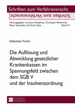 Die Aufloesung und Abwicklung gesetzlicher Krankenkassen im Spannungsfeld zwischen dem SGB V und der Insolvenzordnung (eBook, ePUB) - Sebastian Fuchs, Fuchs