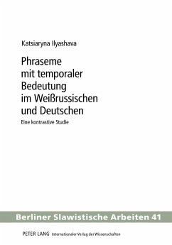 Phraseme mit temporaler Bedeutung im Weirussischen und Deutschen (eBook, PDF) - Ilyashava, Katja