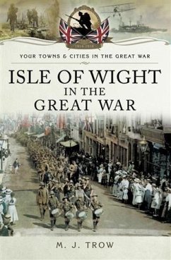 Isle of Wight in the Great War (eBook, PDF) - Trow, M. J
