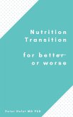 Nutrition Transition for Better or Worse (eBook, ePUB) Nutrition Transition for Better or Worse (eBook, ePUB)