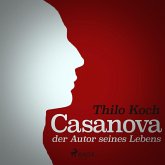 Casanova, der Autor seines Lebens (Ungekürzt) (MP3-Download)