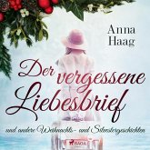 Der vergessene Liebesbrief und andere Weihnachts- und Silvestergeschichten (Ungekürzt) (MP3-Download)