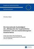 Die internationale Zustaendigkeit des Mittelpunkts der hauptsaechlichen Interessen und von insolvenzbezogenen Einzelverfahren (eBook, PDF)