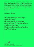 Die leistungsstoerungsrechtlichen Grundstrukturen des deutschen, franzoesischen und englischen Unternehmenskaufrechts im Vergleich (eBook, PDF)