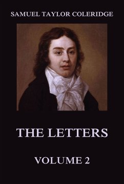 The Letters Volume 2 (eBook, ePUB) - Coleridge, Samuel Taylor