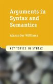 Arguments in Syntax and Semantics (eBook, PDF)