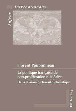 La politique francaise de non-proliferation nucleaire (eBook, PDF) - Pouponneau, Florent