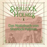 Das Notizbuch von Sherlock Holmes - Die ultimative Sammlung (Ungekürzt) (MP3-Download)