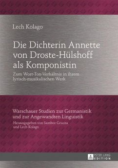 Die Dichterin Annette von Droste-Huelshoff als Komponistin (eBook, PDF) - Kolago, Lech