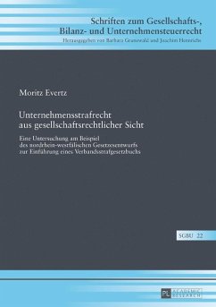 Unternehmensstrafrecht aus gesellschaftsrechtlicher Sicht (eBook, ePUB) - Moritz Evertz, Evertz