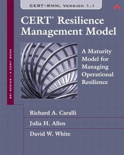 CERT Resilience Management Model (CERT-RMM) (eBook, ePUB) - Caralli, Richard; Allen, Julia; White, David