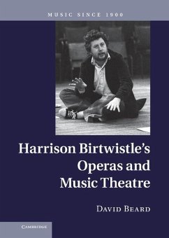 Harrison Birtwistle's Operas and Music Theatre (eBook, ePUB) - Beard, David