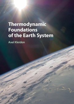 Thermodynamic Foundations of the Earth System (eBook, ePUB) - Kleidon, Axel