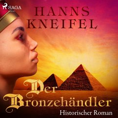 Der Bronzehändler - Historischer Roman (Ungekürzt) (MP3-Download) - Kneifel, Hanns