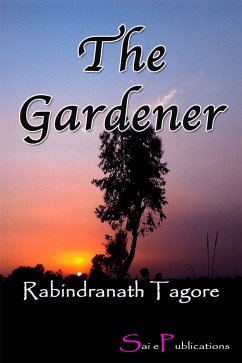 The Gardener (eBook, ePUB) - Tagore, Rabindranath