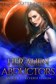 Her Alien Abductors (An Iceilus Reverse Harem, #2) (eBook, ePUB) Her Alien Abductors (An Iceilus Reverse Harem, #2) (eBook, ePUB)