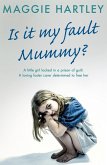 Is It My Fault, Mummy? (eBook, ePUB)
