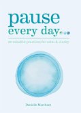 Pause Every Day (eBook, ePUB) Pause Every Day (eBook, ePUB)