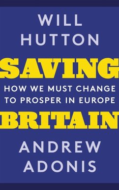 Saving Britain (eBook, ePUB) - Hutton, Will; Adonis, Andrew