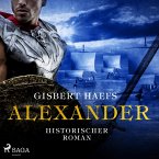 Alexander - Historischer Roman (Ungekürzt) (MP3-Download)