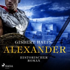 Alexander - Historischer Roman (Ungekürzt) (MP3-Download) - Haefs, Gisbert