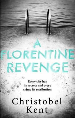 A Florentine Revenge (eBook, ePUB) - Kent, Christobel