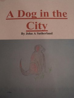 Cover A Dog in the City By John A Sutherland (eBook, ePUB)