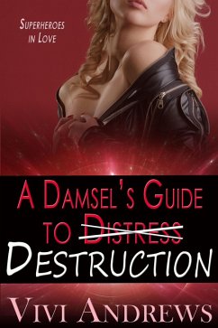 Cover A Damsel's Guide to Destruction (Superheroes in Love, #4) (eBook, ePUB)