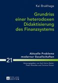 Grundriss einer heterodoxen Didaktisierung des Finanzsystems (eBook, ePUB)